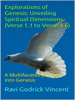 cover image of Explorations of Genesis--Unveiling Spiritual Dimensions (Verse 1.1 to Verse 4.6)